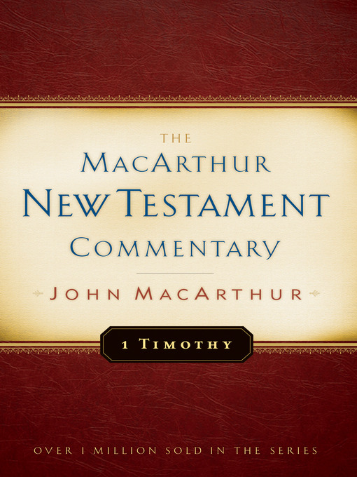 Title details for 1 Timothy MacArthur New Testament Commentary by John MacArthur - Available